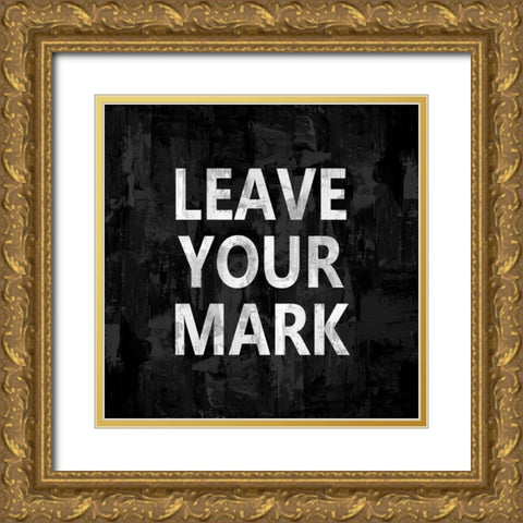 Leave Your Mark Gold Ornate Wood Framed Art Print with Double Matting by MacDowell, Jamie