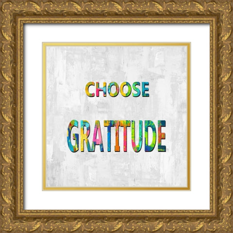 Choose Gratitude in Color Gold Ornate Wood Framed Art Print with Double Matting by MacDowell, Jamie