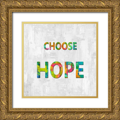 Choose Hope in Color Gold Ornate Wood Framed Art Print with Double Matting by MacDowell, Jamie