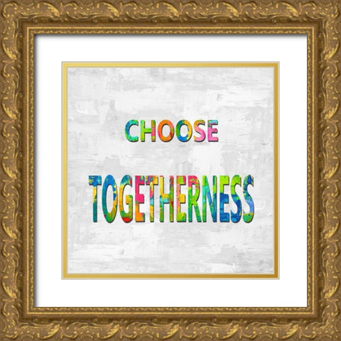 Choose Togetherness in Color Gold Ornate Wood Framed Art Print with Double Matting by MacDowell, Jamie