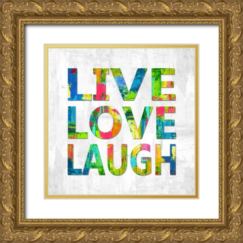 Live Love Laugh Gold Ornate Wood Framed Art Print with Double Matting by MacDowell, Jamie