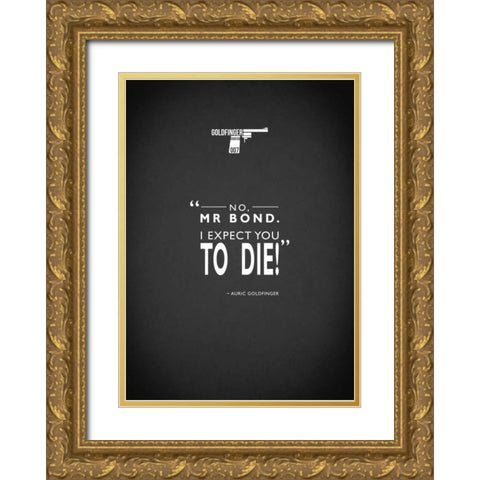 JB Goldfinger Expect To Die Gold Ornate Wood Framed Art Print with Double Matting by Rogan, Mark