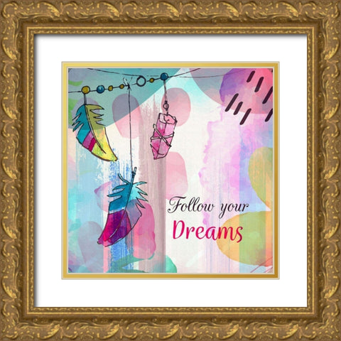 Follow Your Dreams Gold Ornate Wood Framed Art Print with Double Matting by Bolokofsky, Ronald