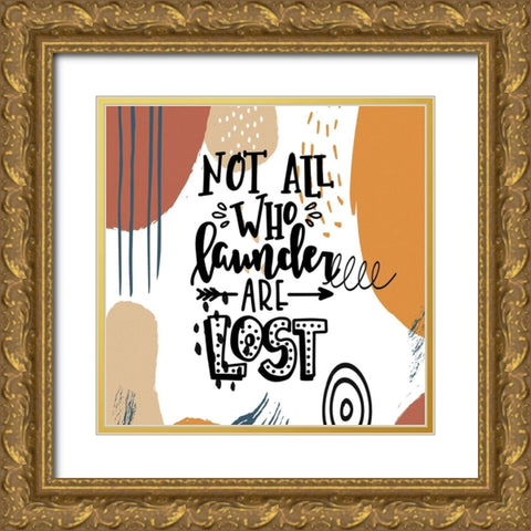 Not All Who Launder Gold Ornate Wood Framed Art Print with Double Matting by Bolokofsky, Ronald