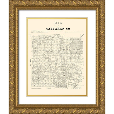 Callahan County Texas - Walsh 1879  Gold Ornate Wood Framed Art Print with Double Matting by Walsh