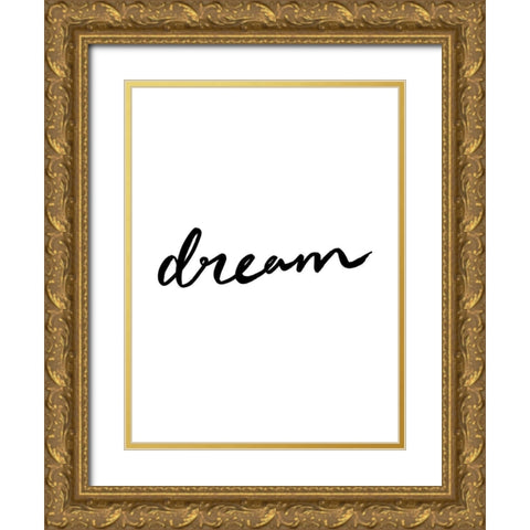 Dream Poster Gold Ornate Wood Framed Art Print with Double Matting by Urban Road