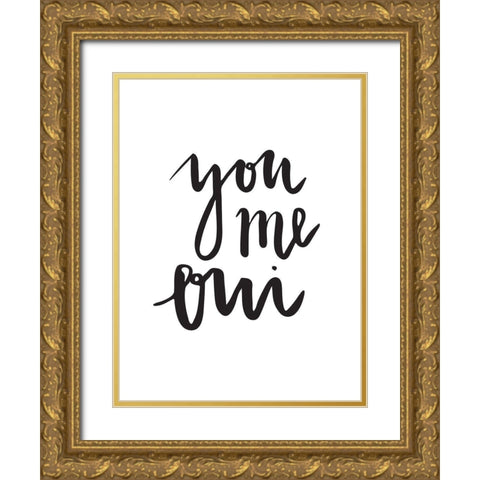You Me Oui Poster Gold Ornate Wood Framed Art Print with Double Matting by Urban Road