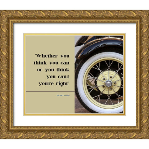 Henry Ford Quote: Youre Right Gold Ornate Wood Framed Art Print with Double Matting by ArtsyQuotes