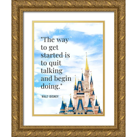 Walt Disney Quote: Begin Doing Gold Ornate Wood Framed Art Print with Double Matting by ArtsyQuotes