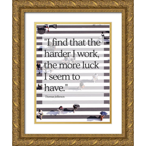 Thomas Jefferson Quote: Luck Gold Ornate Wood Framed Art Print with Double Matting by ArtsyQuotes