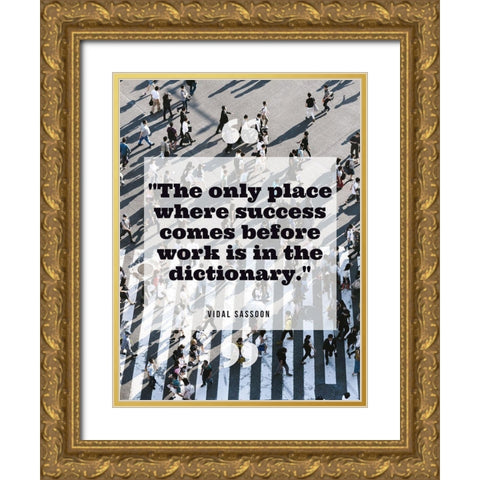 Vidal Sassoon Quote: Success Gold Ornate Wood Framed Art Print with Double Matting by ArtsyQuotes