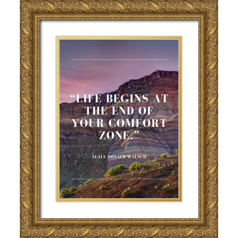 Neale Donald Walsch Quote: Comfort Zone Gold Ornate Wood Framed Art Print with Double Matting by ArtsyQuotes
