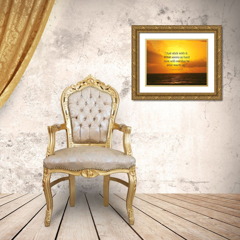 Artsy Quotes Quote: Stick With It Gold Ornate Wood Framed Art Print with Double Matting by ArtsyQuotes