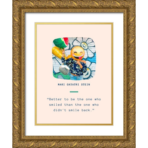 Mari Gayatri Stein Quote: Smile Back Gold Ornate Wood Framed Art Print with Double Matting by ArtsyQuotes