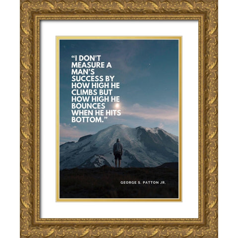 George Patton Quote: How High He Climbs Gold Ornate Wood Framed Art Print with Double Matting by ArtsyQuotes