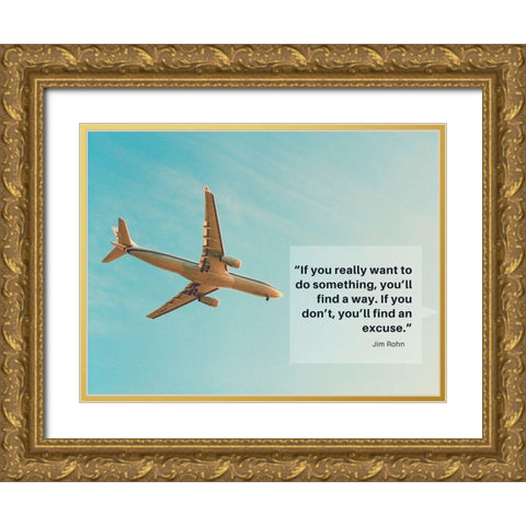 Jim Rohn Quote: Youll Find a Way Gold Ornate Wood Framed Art Print with Double Matting by ArtsyQuotes