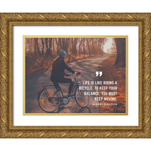 Albert Einstein Quote: Riding a Bicycle Gold Ornate Wood Framed Art Print with Double Matting by ArtsyQuotes