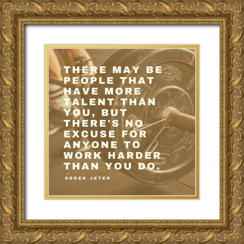 Derek Jeter Quote: People with More Talent Gold Ornate Wood Framed Art Print with Double Matting by ArtsyQuotes