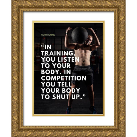 Rich Froning Quote: Competition Gold Ornate Wood Framed Art Print with Double Matting by ArtsyQuotes
