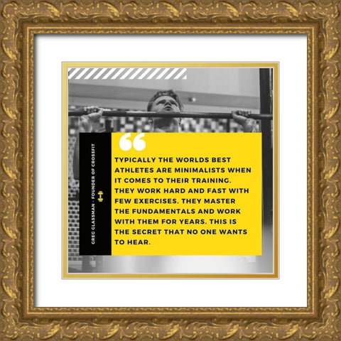 Greg Glassman Quote: Training Gold Ornate Wood Framed Art Print with Double Matting by ArtsyQuotes