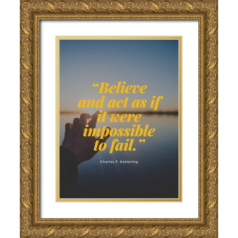 Charles F. Kettering Quote: Impossible to Fail Gold Ornate Wood Framed Art Print with Double Matting by ArtsyQuotes