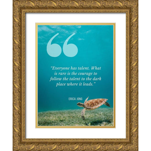 Erica Jong Quote: Everyone Has Talent Gold Ornate Wood Framed Art Print with Double Matting by ArtsyQuotes