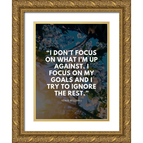 Venus Williams Quote: My Goals Gold Ornate Wood Framed Art Print with Double Matting by ArtsyQuotes