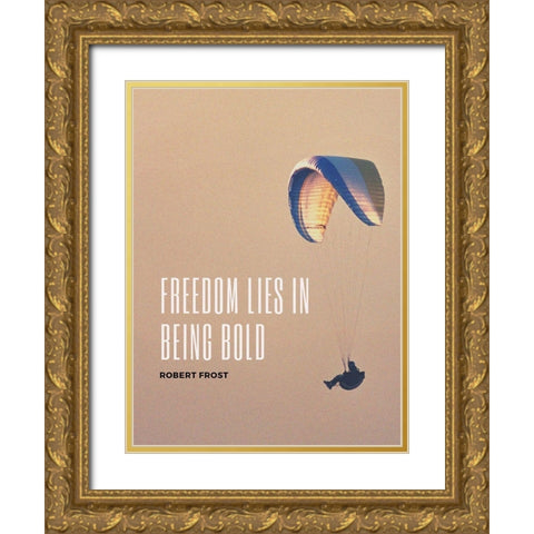 Robert Frost Quote: Freedom Gold Ornate Wood Framed Art Print with Double Matting by ArtsyQuotes