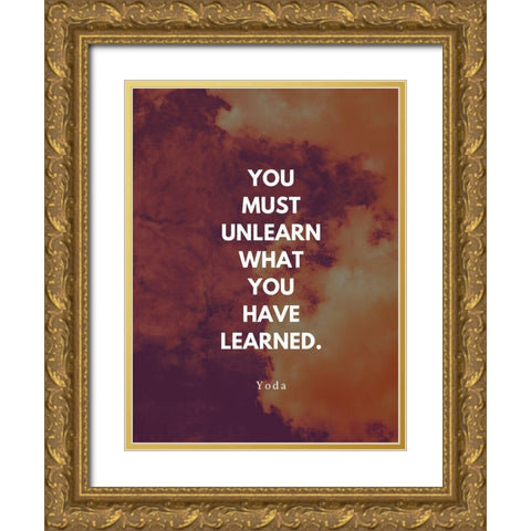 Yoda Quote: You Must Unlearn Gold Ornate Wood Framed Art Print with Double Matting by ArtsyQuotes