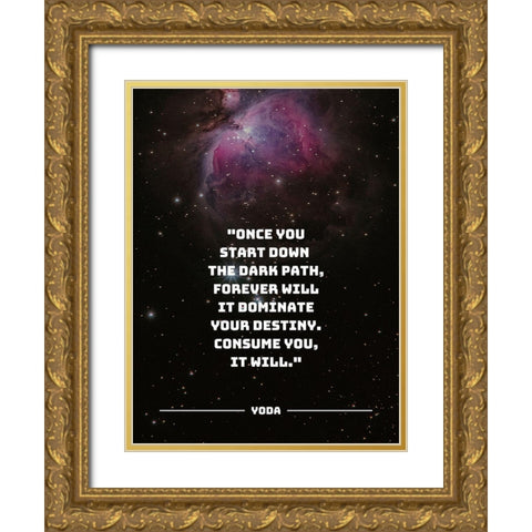 Yoda Quote: The Dark Path Gold Ornate Wood Framed Art Print with Double Matting by ArtsyQuotes