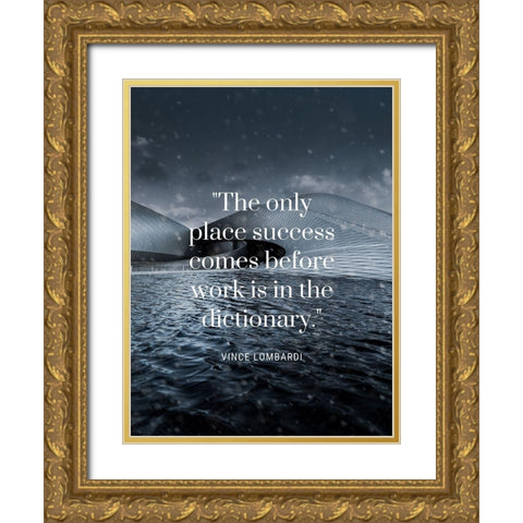 Vince Lombardi Quote: Success Before Work Gold Ornate Wood Framed Art Print with Double Matting by ArtsyQuotes