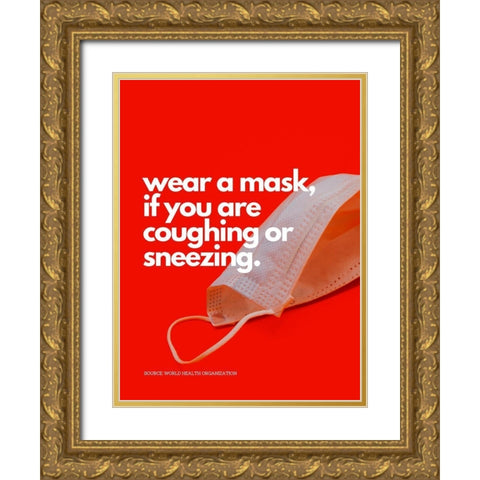 World Health Organization Quote: Wear a Mask Gold Ornate Wood Framed Art Print with Double Matting by ArtsyQuotes