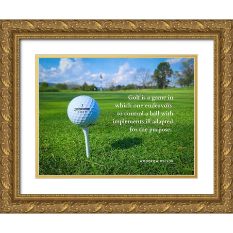 Woodrow Wilson Quote: Golf Gold Ornate Wood Framed Art Print with Double Matting by ArtsyQuotes