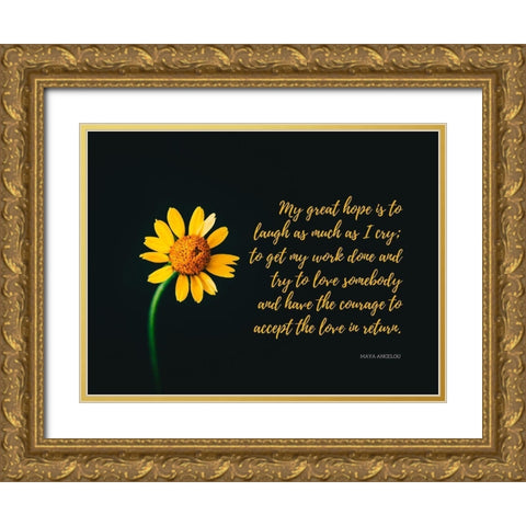 Maya Angelou Quote: My Great Hope Gold Ornate Wood Framed Art Print with Double Matting by ArtsyQuotes