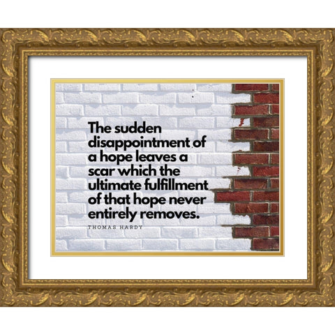 Thomas Hardy Quote: Leaves a Scar Gold Ornate Wood Framed Art Print with Double Matting by ArtsyQuotes