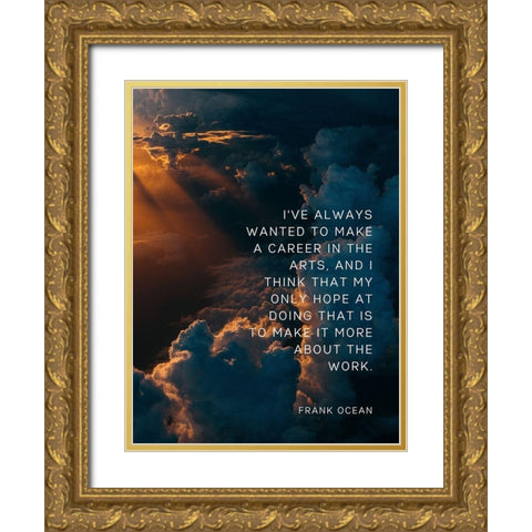 Frank Ocean Quote: Career Gold Ornate Wood Framed Art Print with Double Matting by ArtsyQuotes