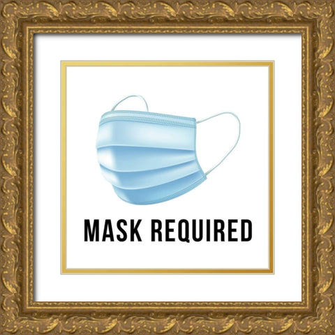 Artsy Quotes Quote: Mask Required Gold Ornate Wood Framed Art Print with Double Matting by ArtsyQuotes