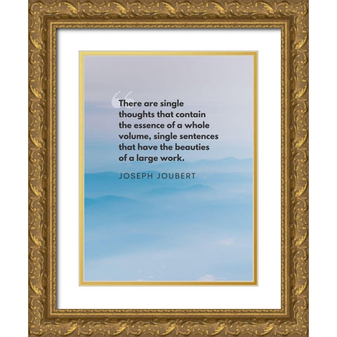 Joseph Joubert Quote: Single Thoughts Gold Ornate Wood Framed Art Print with Double Matting by ArtsyQuotes