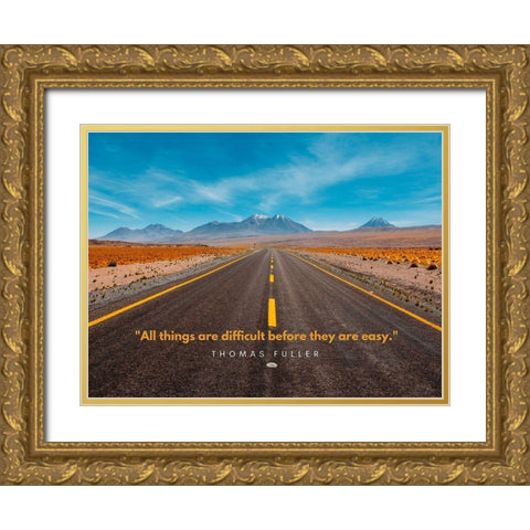 Thomas Fuller Quote: Before They are Easy Gold Ornate Wood Framed Art Print with Double Matting by ArtsyQuotes