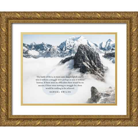 Samuel Smiles Quote: The Battle of Life Gold Ornate Wood Framed Art Print with Double Matting by ArtsyQuotes