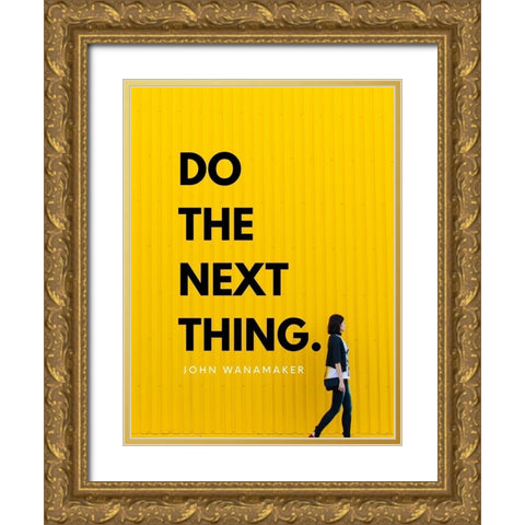 John Wanamaker Quote: Do the Next Thing Gold Ornate Wood Framed Art Print with Double Matting by ArtsyQuotes