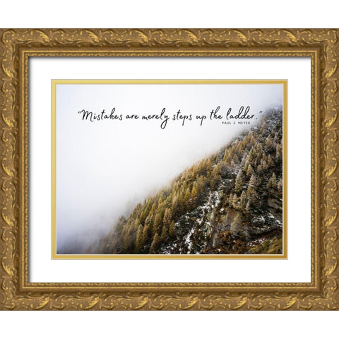 Paul J. Meyer Quote: Mistakes Gold Ornate Wood Framed Art Print with Double Matting by ArtsyQuotes