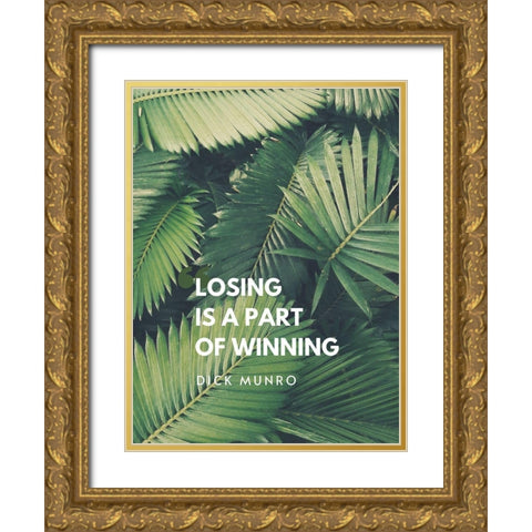 Dick Munro Quote: Winning Gold Ornate Wood Framed Art Print with Double Matting by ArtsyQuotes