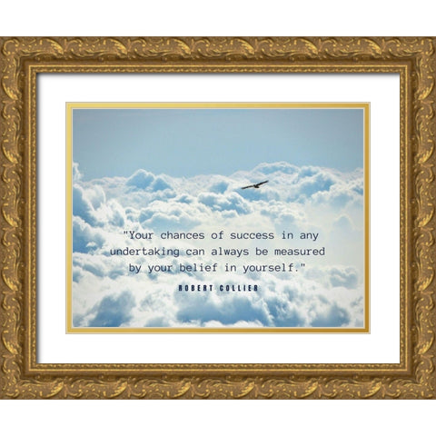 Robert Collier Quote: Chances of Success Gold Ornate Wood Framed Art Print with Double Matting by ArtsyQuotes