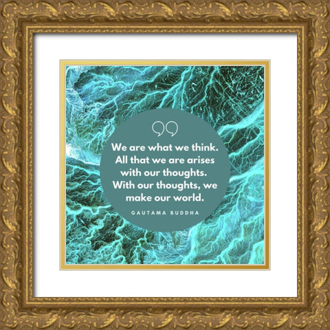 Gautama Buddha Quote: With Our Thoughts Gold Ornate Wood Framed Art Print with Double Matting by ArtsyQuotes