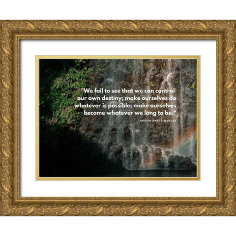 Orison Swett Marden Quote: Control Our Own Destiny Gold Ornate Wood Framed Art Print with Double Matting by ArtsyQuotes