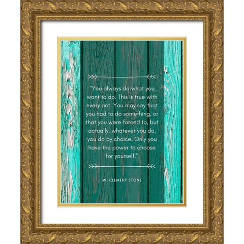 W. Clement Stone Quote: Always Do Gold Ornate Wood Framed Art Print with Double Matting by ArtsyQuotes