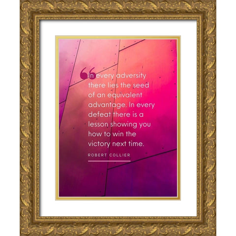 Robert Collier Quote: Every Adversity Gold Ornate Wood Framed Art Print with Double Matting by ArtsyQuotes