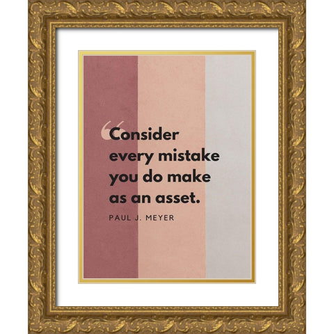 Paul J. Meyer Quote: Every Mistake Gold Ornate Wood Framed Art Print with Double Matting by ArtsyQuotes
