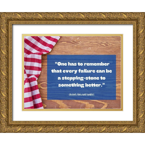 Colonel Harland Sanders Quote: Every Failure Gold Ornate Wood Framed Art Print with Double Matting by ArtsyQuotes